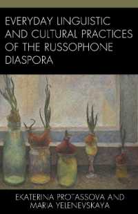 Everyday Linguistic and Cultural Practices of the Russophone Diaspora (Studies in Slavic, Baltic, and Eastern European Languages and Cultures)