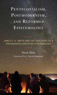 Pentecostalism, Postmodernism, and Reformed Epistemology : James K. A. Smith and the Contours of a Postmodern Christian Epistemology