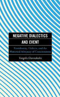 Negative Dialectics and Event : Nonidentity， Culture， and the Historical Adequacy of Consciousness (Continental Philosophy and the History of Thought)