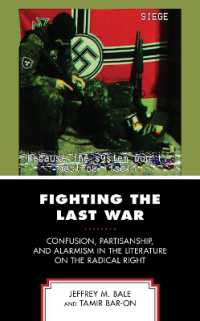 Fighting the Last War : Confusion, Partisanship, and Alarmism in the Literature on the Radical Right