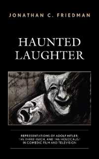 Haunted Laughter : Representations of Adolf Hitler, the Third Reich, and the Holocaust in Comedic Film and Television