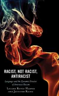 Racist, Not Racist, Antiracist : Language and the Dynamic Disaster of American Racism (Philosophy of Race)