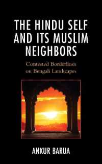 The Hindu Self and Its Muslim Neighbors : Contested Borderlines on Bengali Landscapes (Explorations in Indic Traditions: Theological, Ethical, and Philosophical)