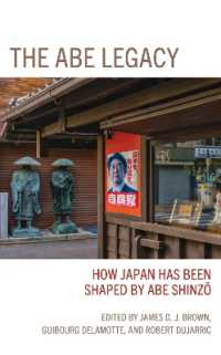 安倍政権の遺産：今日の日本はいかにして安倍晋三によってつくられたか<br>The Abe Legacy : How Japan Has Been Shaped by Abe Shinzo