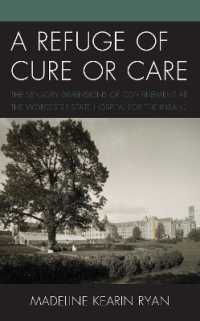 A Refuge of Cure or Care : The Sensory Dimensions of Confinement at the Worcester State Hospital for the Insane