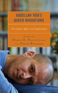 Abdellah Taïa's Queer Migrations : Non-places, Affect, and Temporalities (After the Empire: The Francophone World and Postcolonial France)