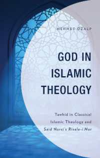 God in Islamic Theology : Tawhid in Classical Islamic Theology and Said Nursi's Risale-i Nur (Lexington Studies in Islamic Thought)