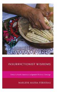 Insurrectionist Wisdoms : Toward a North American Indigenized Pastoral Theology (Environment and Religion in Feminist-womanist, Queer, and Indigenous Perspectives)