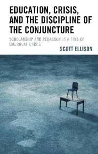 Education, Crisis, and the Discipline of the Conjuncture : Scholarship and Pedagogy in a Time of Emergent Crisis