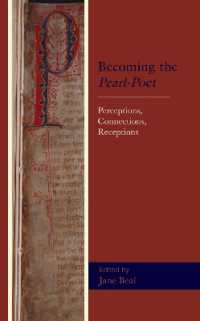 Becoming the Pearl-Poet : Perceptions, Connections, Receptions (Studies in Medieval Literature)