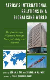 Africa's International Relations in a Globalising World : Perspectives on Nigerian Foreign Policy at Sixty and Beyond -- Hardback