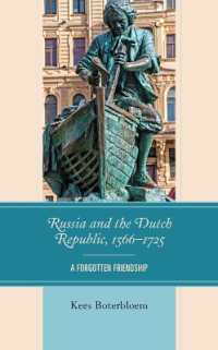 Russia and the Dutch Republic, 1566-1725 : A Forgotten Friendship