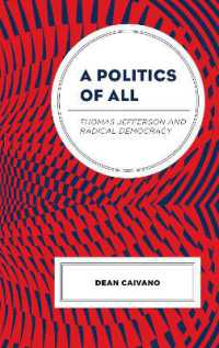A Politics of All : Thomas Jefferson and Radical Democracy (Political Theory for Today)