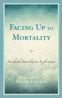 Facing Up to Mortality : Interfaith/Interreligious Explorations