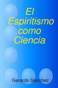 El Espiritismo como Ciencia