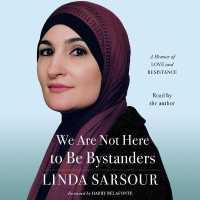 We Are Not Here to Be Bystanders : A Memoir of Love and Resistance
