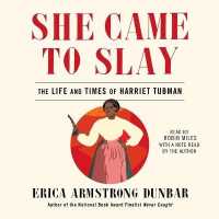 She Came to Slay : The Life and Times of Harriet Tubman