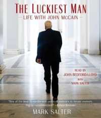 The Luckiest Man (20-Volume Set) : Life with John McCain （Unabridged）