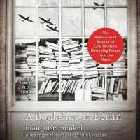 A Bookshop in Berlin : The Rediscovered Memoir of One Woman's Harrowing Escape from the Nazis