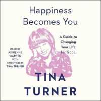Happiness Becomes You : A Guide to Changing Your Life for Good