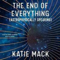 The End of Everything : (Astrophysically Speaking)