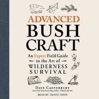Advanced Bushcraft : An Expert Field Guide to the Art of Wilderness Survival (Bushcraft Series, 2)