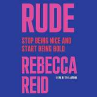 Rude : Stop Being Nice and Start Being Bold