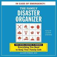 In Case of Emergency: the Family Disaster Organizer : From Natural Disasters to Pandemics, Everything You Need to Keep Your Family Safe
