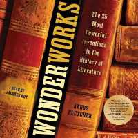 Wonderworks : The 25 Most Powerful Inventions in the History of Literature