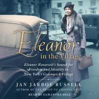 Eleanor in the Village : Eleanor Roosevelt's Search for Freedom and Identity in New York's Greenwich Village