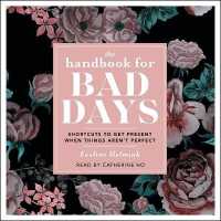 The Handbook for Bad Days : Shortcuts to Get Present When Things Aren't Perfect