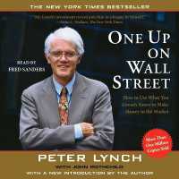 One Up on Wall Street : How to Use What You Already Know to Make Money in the Market