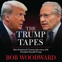 The Trump Tapes : Bob Woodward's Twenty Interviews with President Donald Trump