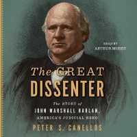 The Great Dissenter : The Story of John Marshall Harlan, America's Judicial Hero