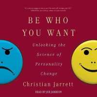 Be Who You Want : Unlocking the Science of Personality Change