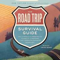 The Road Trip Survival Guide : Tips and Tricks for Planning Routes, Packing Up, and Preparing for Any Unexpected Encounter Along the Way