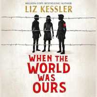When the World Was Ours (6-Volume Set) （Unabridged）