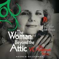 The Woman Beyond the Attic : The V.C. Andrews Story