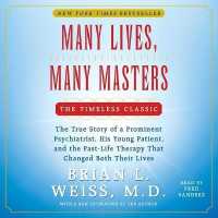 Many Lives, Many Masters : The True Story of a Prominent Psychiatrist, His Young Patient, and the Past-Life Therapy That Changed Both Their Lives
