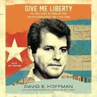 Give Me Liberty : The True Story of Oswaldo Payá and His Daring Quest for a Free Cuba