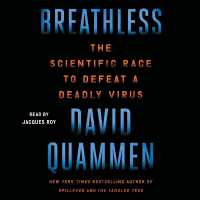 Breathless : The Scientific Race to Defeat a Deadly Virus