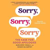 Sorry, Sorry, Sorry : The Case for Good Apologies