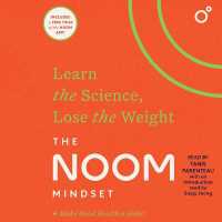 The Noom Mindset : Learn the Science, Lose the Weight