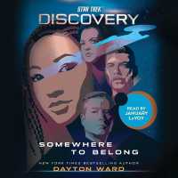 Star Trek: Discovery: Somewhere to Belong (Star Trek: Discovery)