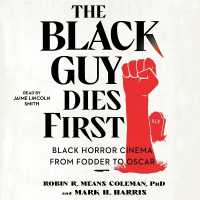 The Black Guy Dies First : Black Horror Cinema from Fodder to Oscar