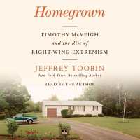 Homegrown : Timothy McVeigh and the Rise of Right-Wing Extremism
