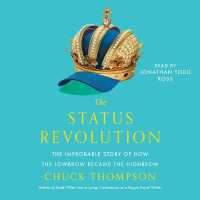 The Status Revolution : The Improbable Story of How the Lowbrow Became the Highbrow
