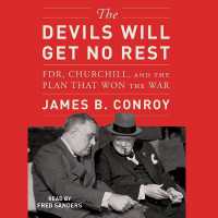 The Devils Will Get No Rest : Fdr, Churchill, and the Plan That Won the War