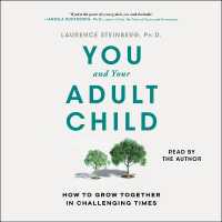 You and Your Adult Child : How to Grow Together in Challenging Times