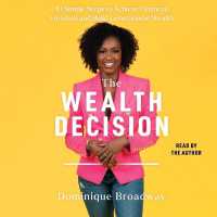 The Wealth Decision : 10 Simple Steps to Achieve Financial Freedom and Build Generational Wealth